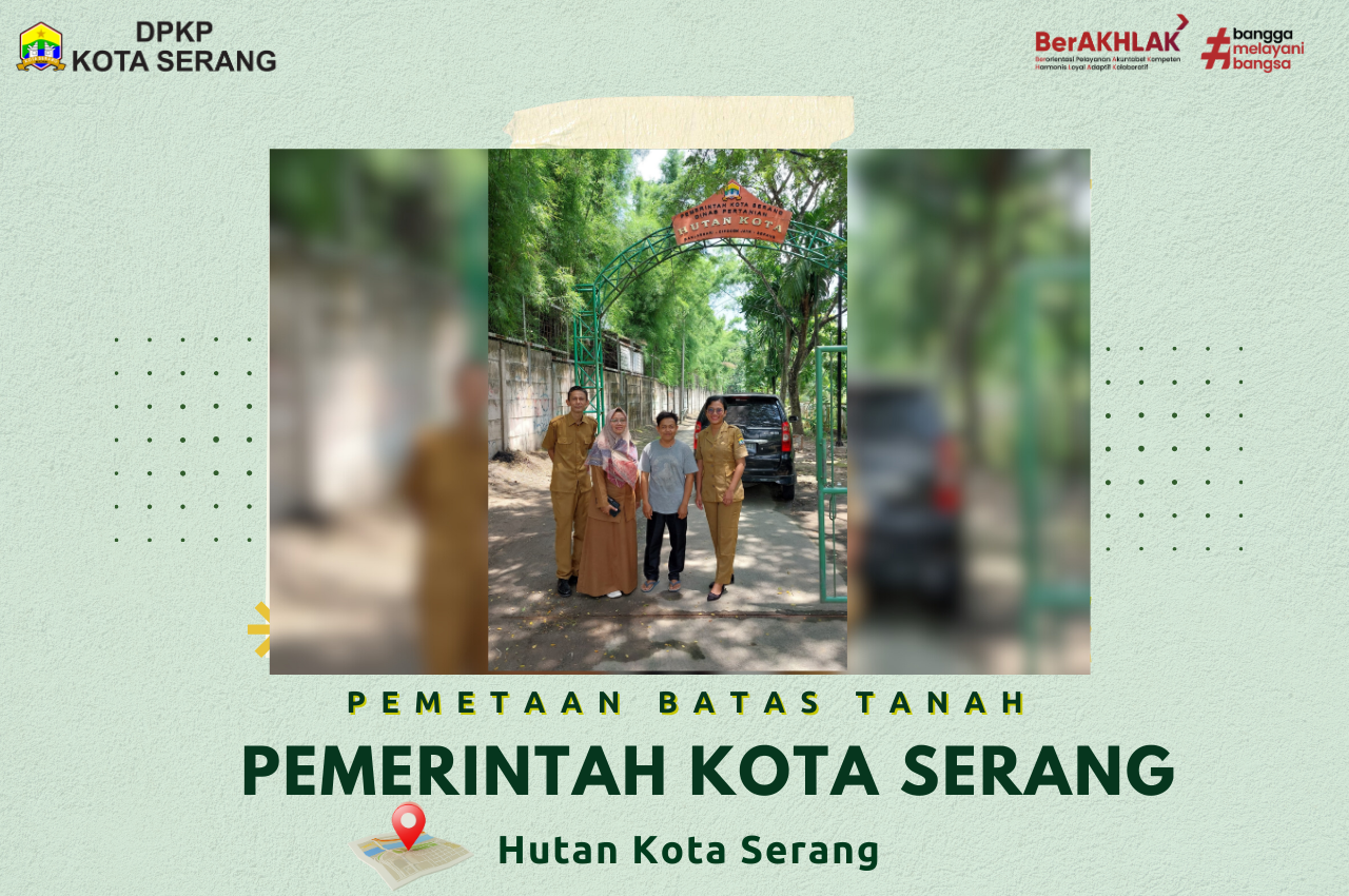 Batas Tanah Aset Pemkot Titik Lokasi Hutan Kota Serang