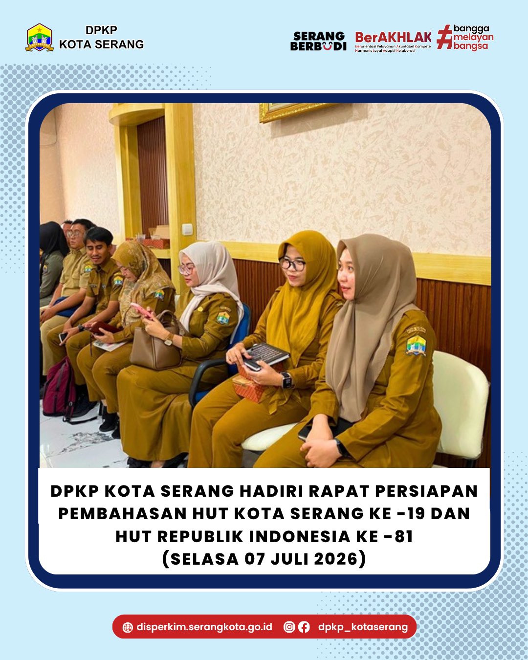 DPKP Kota Serang menghadiri rapat persiapan pembahasan peringatan HUT Kota Serang ke-19 dan HUT Republik Indonesia ke-81.