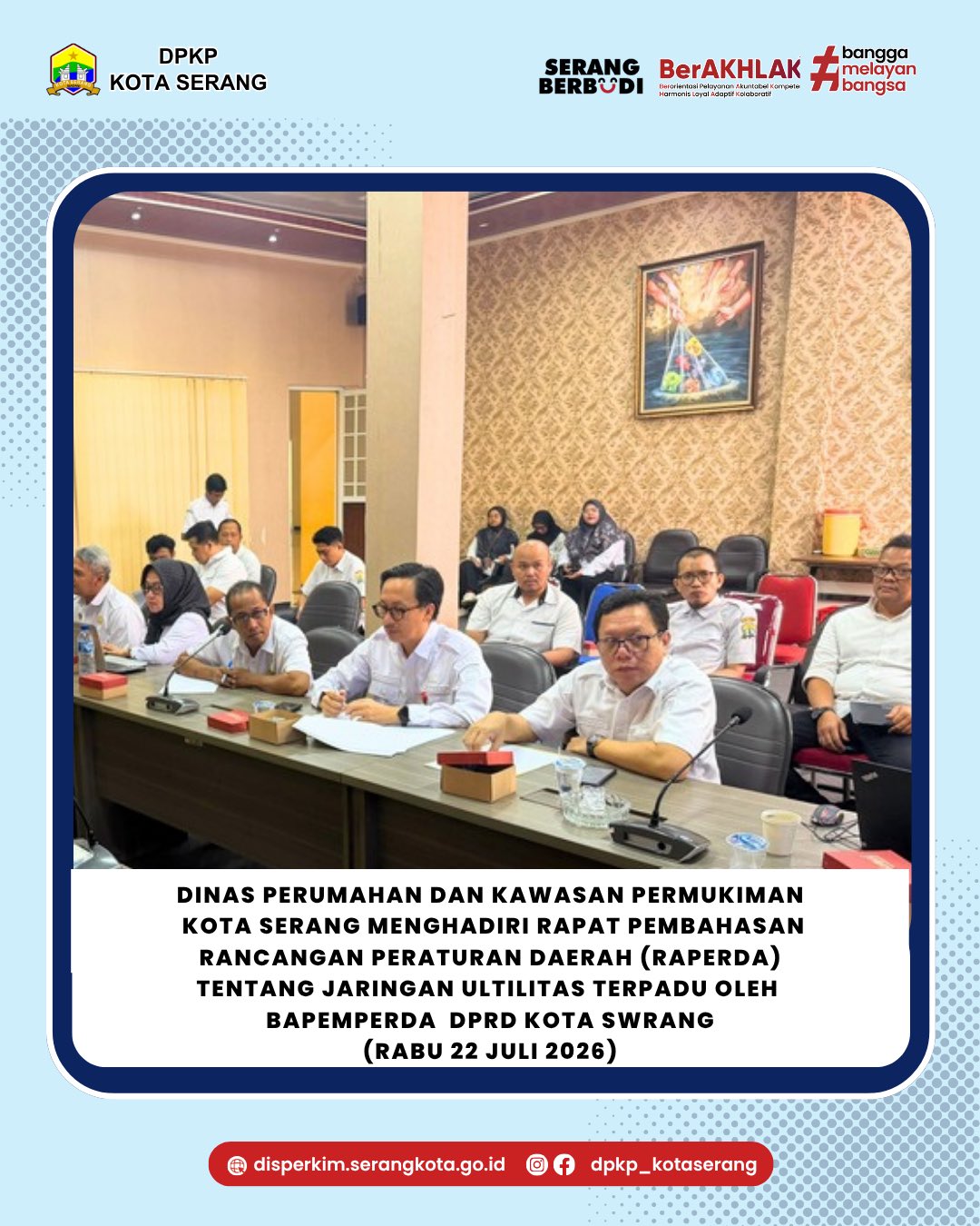 Rapat Pembahasan Rancangan Peraturan Daerah (Raperda) tentang Jaringan Utilitas Terpadu yang diselenggarakan oleh Badan Pembentukan Peraturan Daerah (Bapemperda) DPRD Kota Serang.