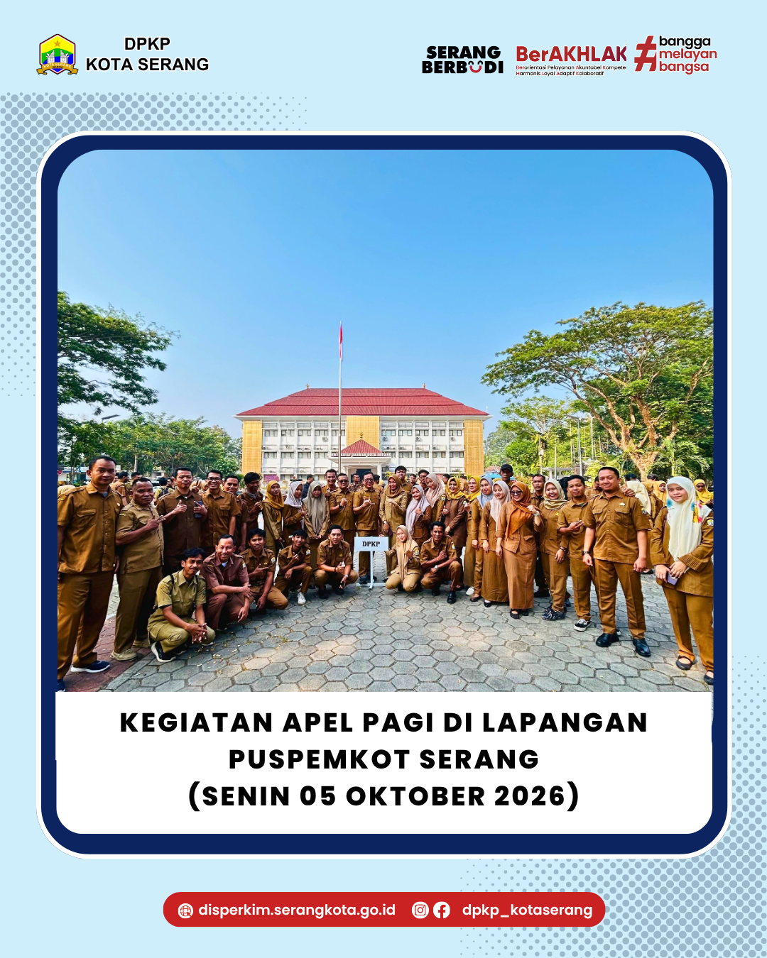 Kegiatan Apel Pagi Di Lapangan PUSPEMKOT Serang (Senin, 05 Oktober 2026)