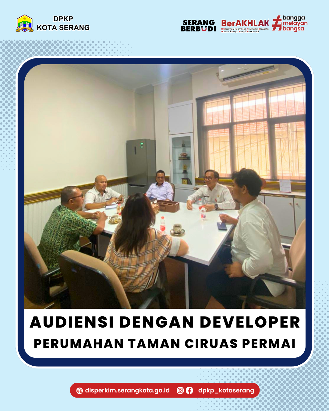 Audiensi Dengan Pihak Developer Perumahan Taman Ciruas Permai