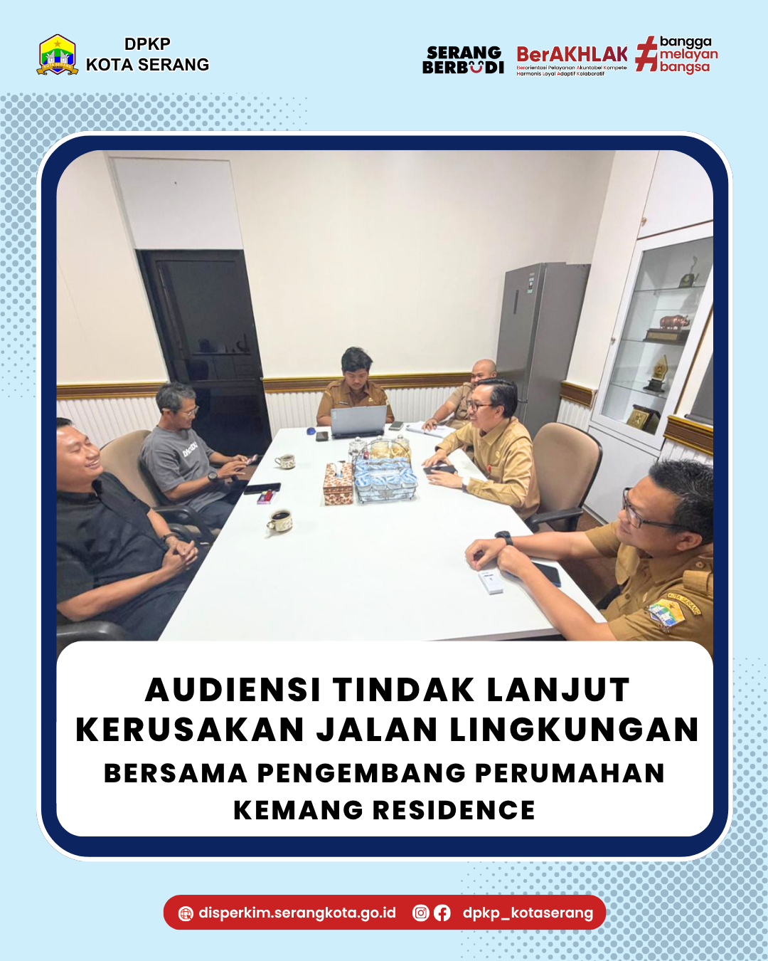 Audiensi Tindak Lanjut Kerusakan Jalan Lingkungan Bersama Pengembang Perumahan Kemang Residence