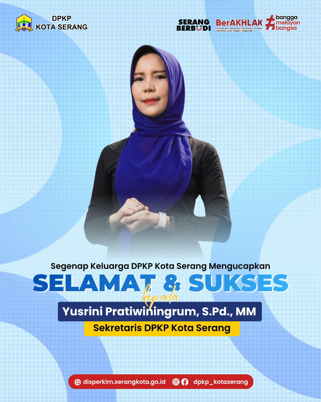 Segenap Keluarga DPKP Kota Serang Mengucapkan Selamat & Sukses Kepada Yusrini Pratiwiningrum, S.Pd., Mm Sekretaris DPKP Kota Serang