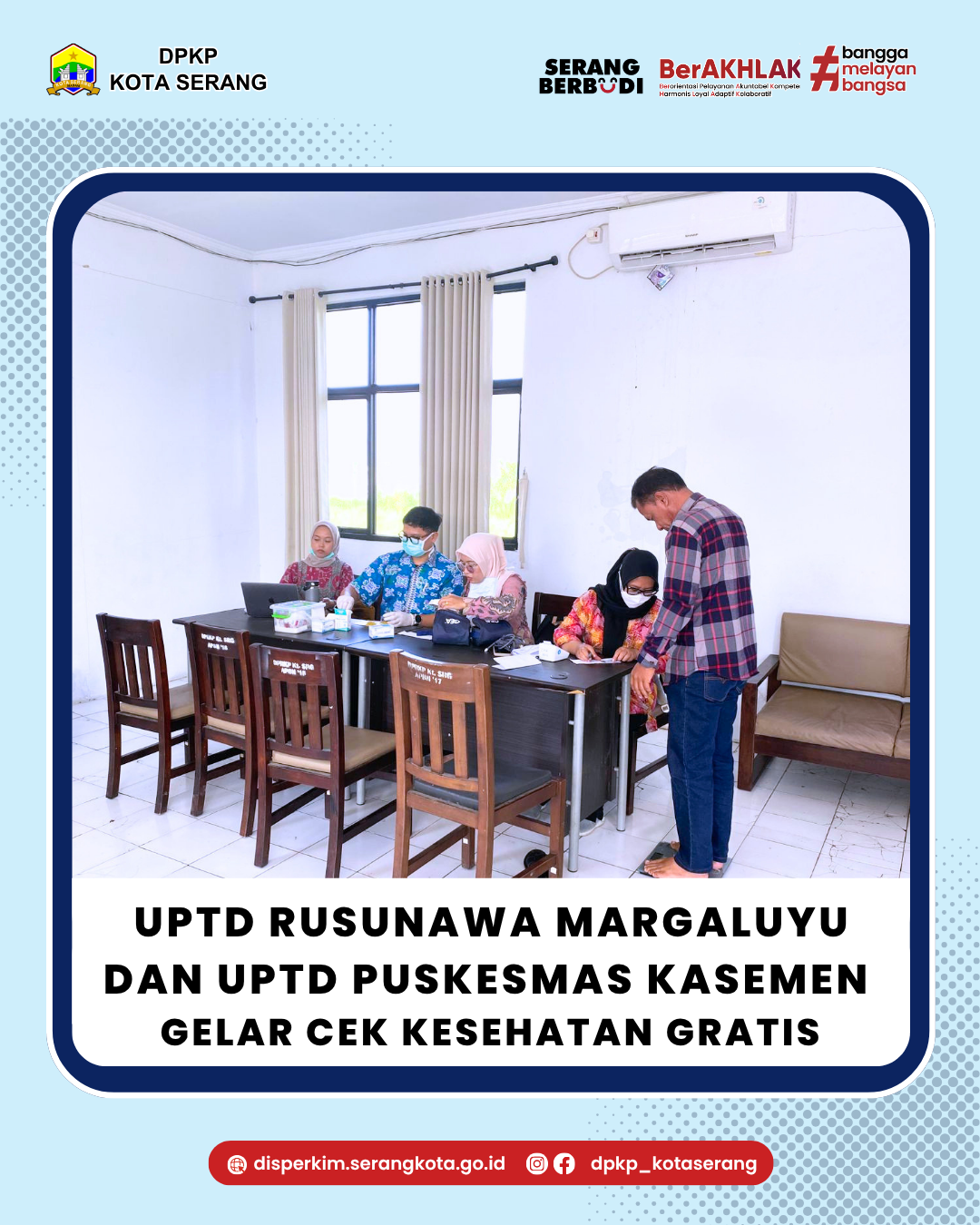 UPTD Rusunawa Margaluyu dan UPTD Puskesmas Kasemen Gelar Cek Kesehatan Gratis