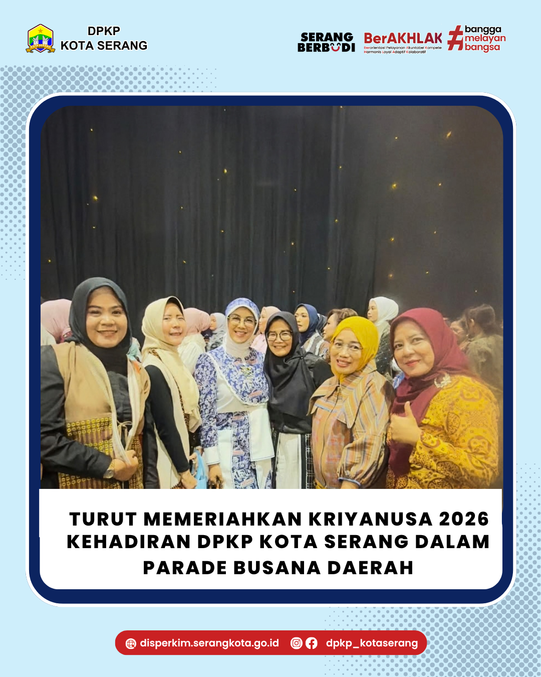TURUT MEMERIAHKAN KRIYANUSA 2026 Kehadiran DPKP Kota Serang dalam Parade Busana Daerah