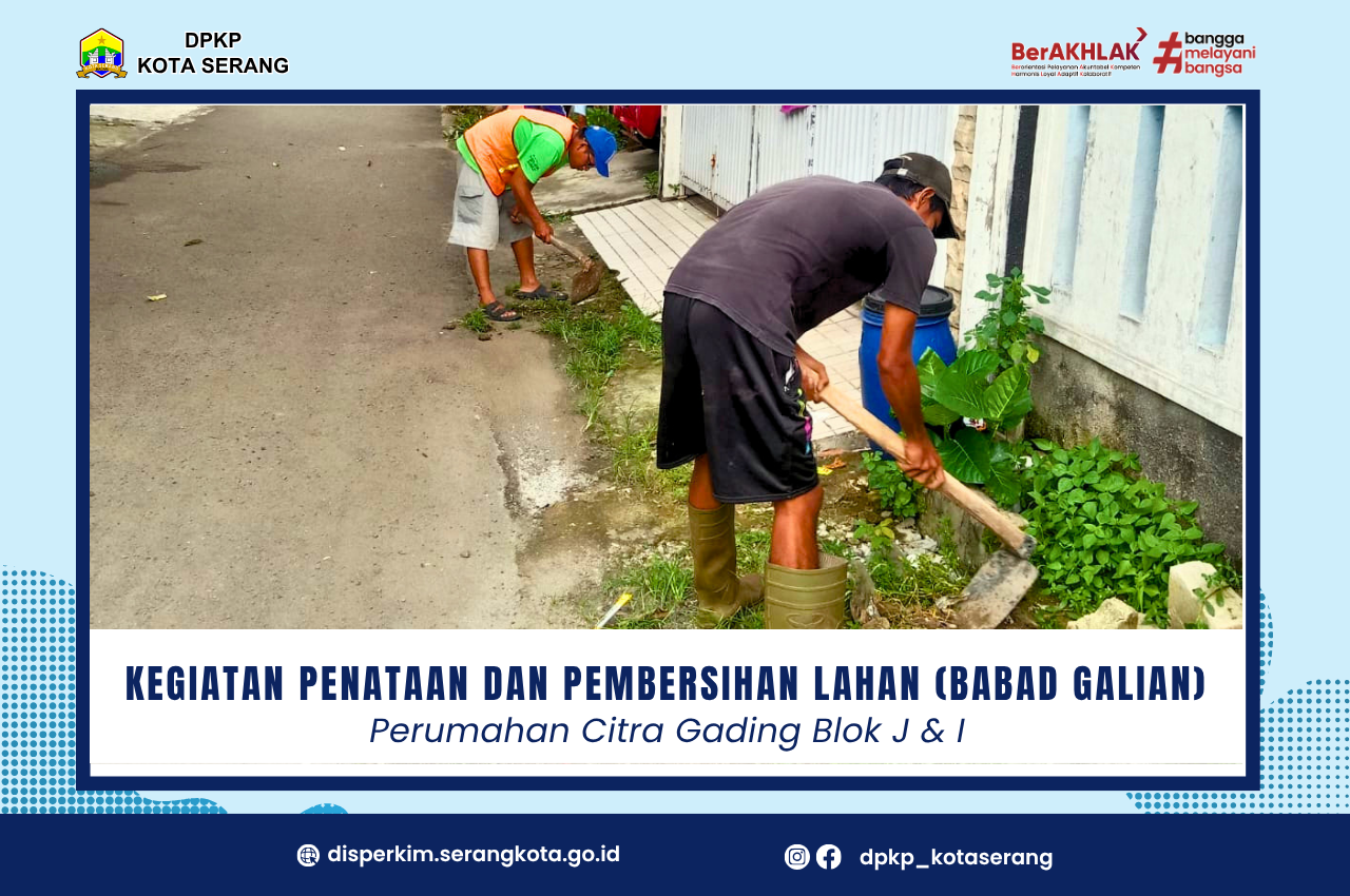 Kegiatan Penataan dan Pembersihan Lahan (Babad Galian)