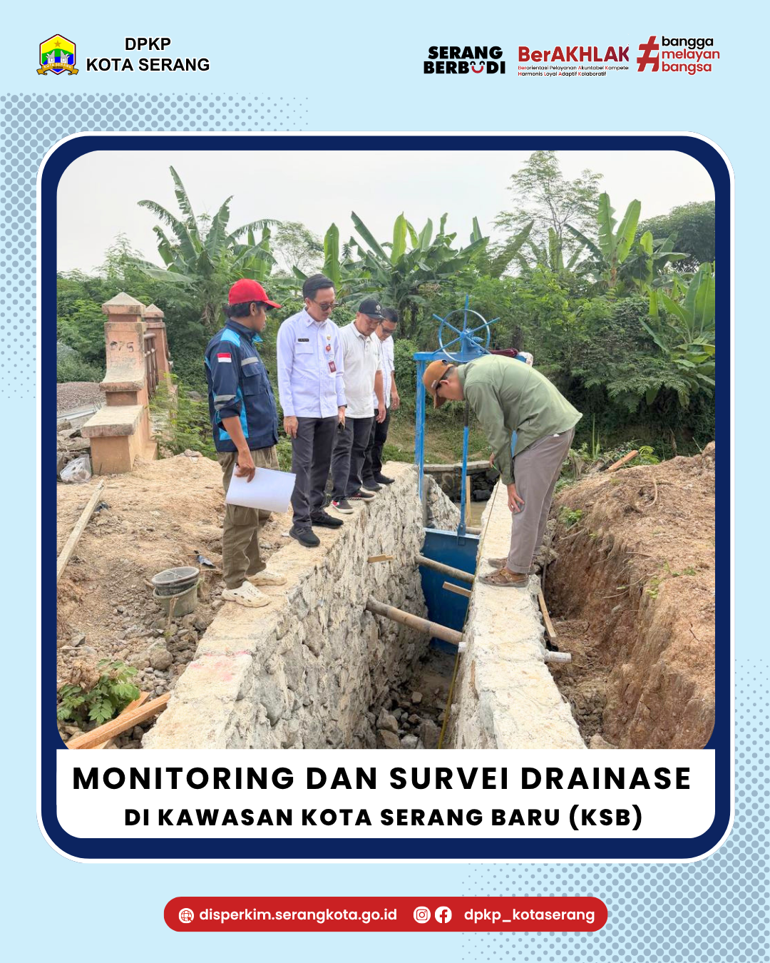 Monitoring dan Survei Drainase di Perumahan Kota Serang Baru (KSB)