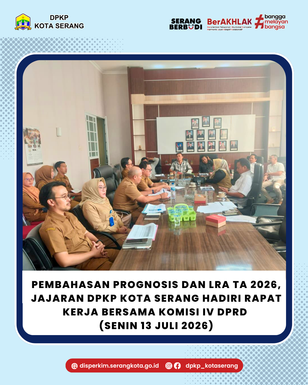 Pembahasan Prognosis dan LRA TA 2026, Jajaran DPKP Kota Serang Hadiri Rapat Kerja Bersama Komisi IV DPRD  (Senin 13 juli 2026)