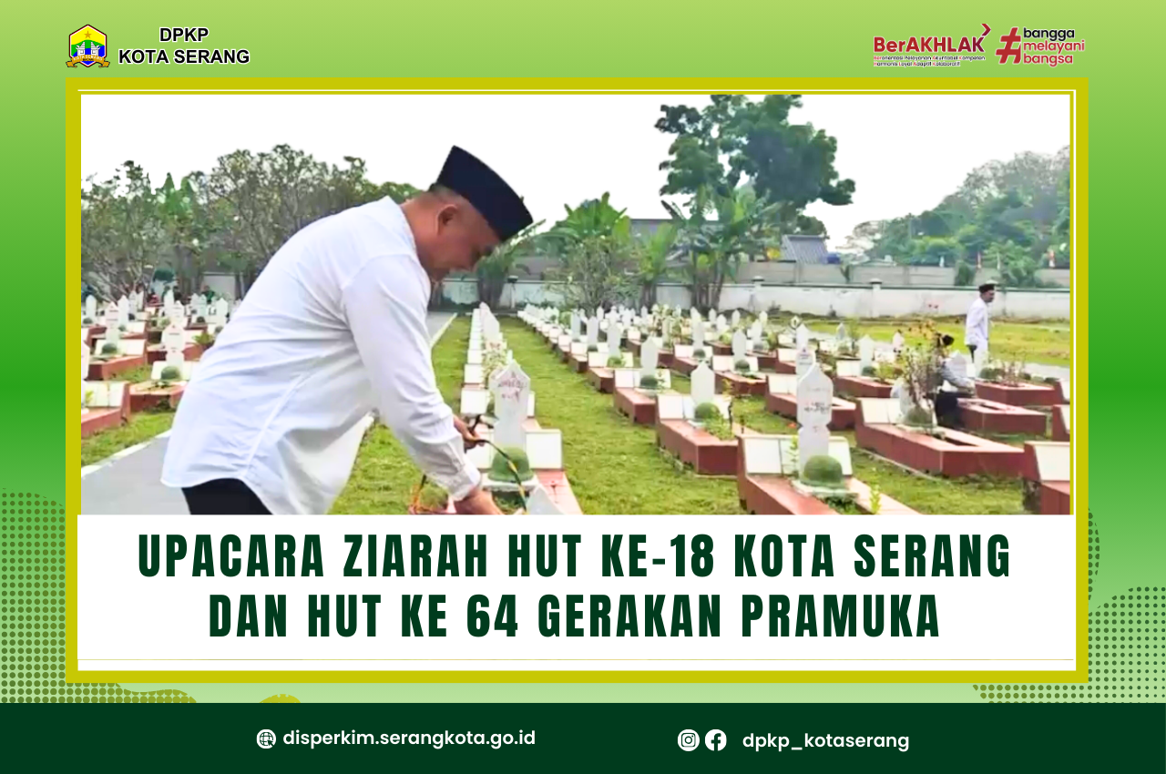 Upacara Ziarah Hut Kota Serang ke 18 th dan Hut Pramuka 64 tahun