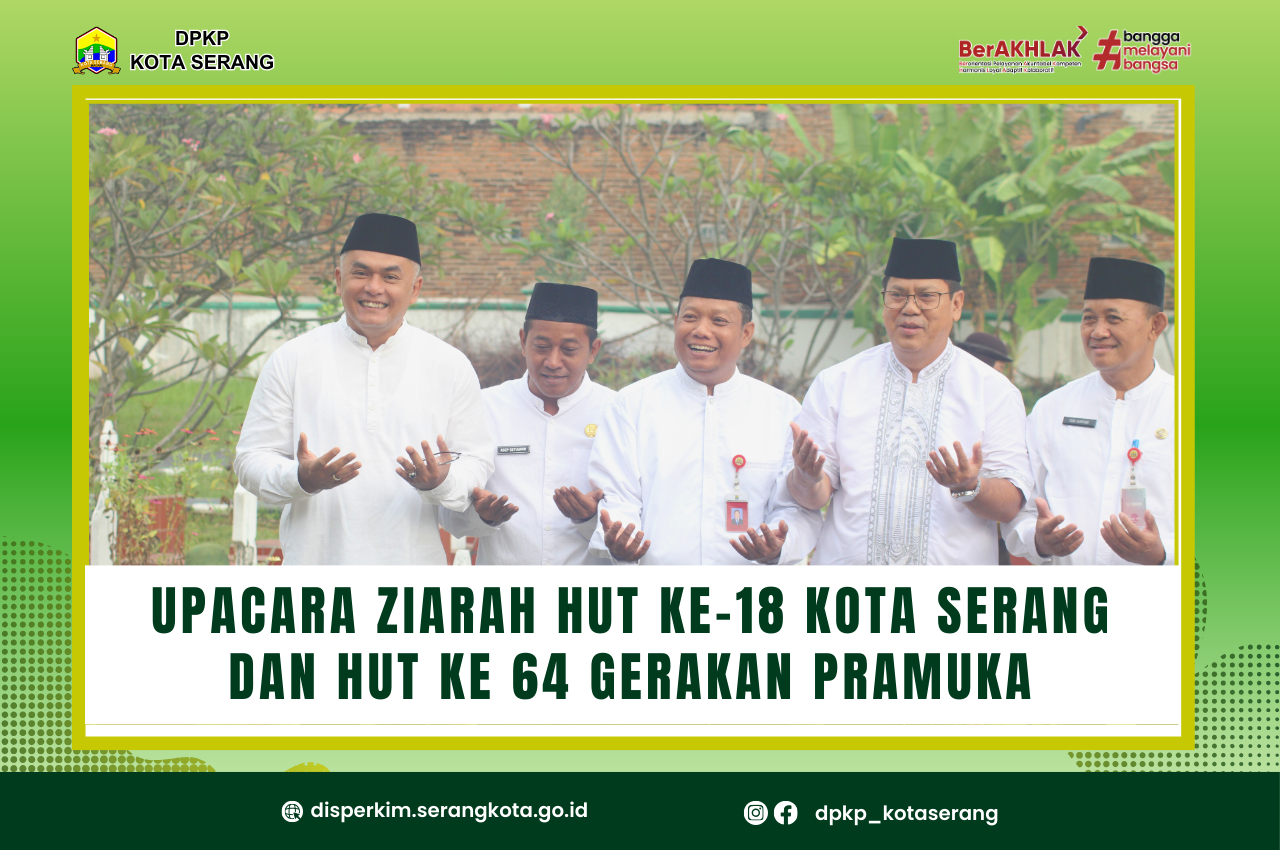 Upacara Ziarah Hut Kota Serang ke 18 th dan Hut Pramuka 64 tahun